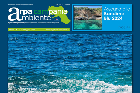 E' on line il nuovo numero del magazine "Arpa Campania Ambiente" - Maggio 2024