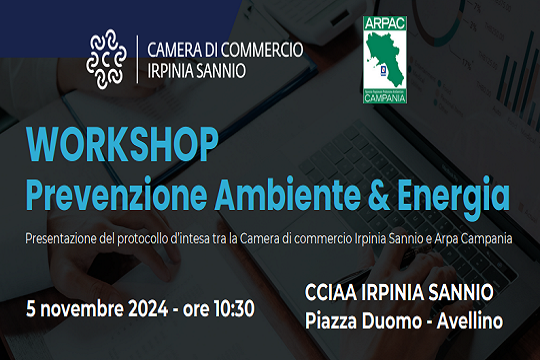 Prevenzione Ambiente & Energia, workshop il 5 novembre alla Camera di Commercio Irpinia Sannio